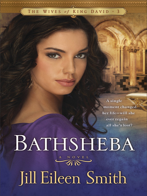 Title details for Bathsheba by Jill Eileen Smith - Wait list